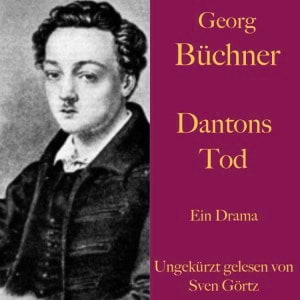 <b>George Büchner</b> e la sua opera 'La morte di Danton'